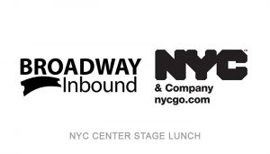 NYC Center Stage Lunch Sponsors | Broadway Inbound Logo | NYC & Company Logo